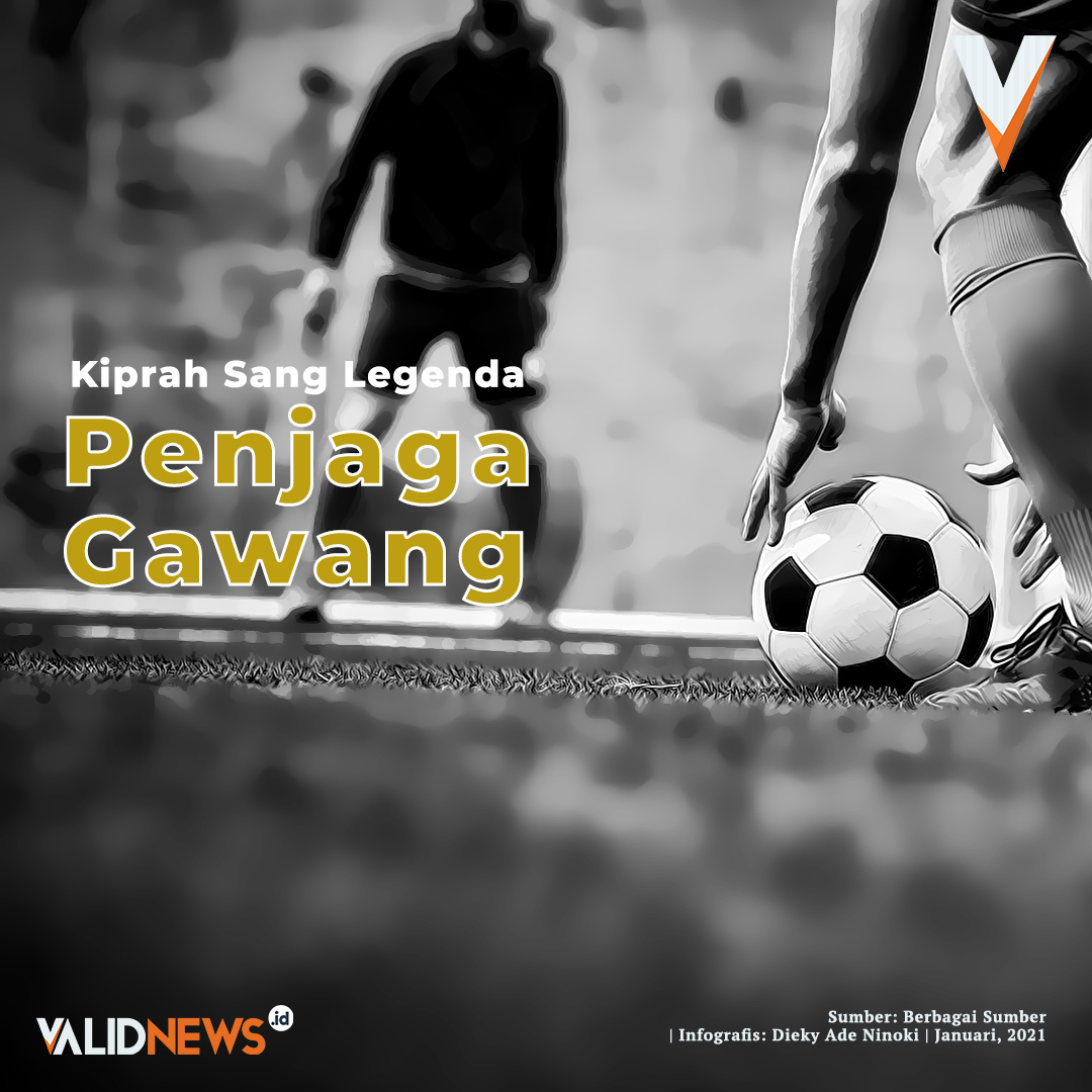 Kiprah Sang Legenda Penjaga Gawang